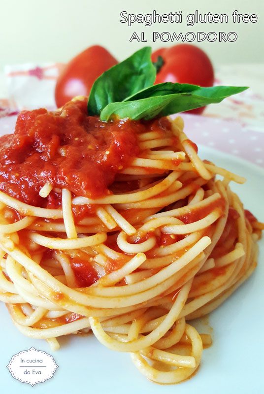Spaghetti gluten free al pomodoro
