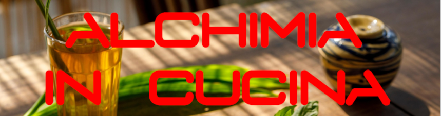 Alchimia in Cucina