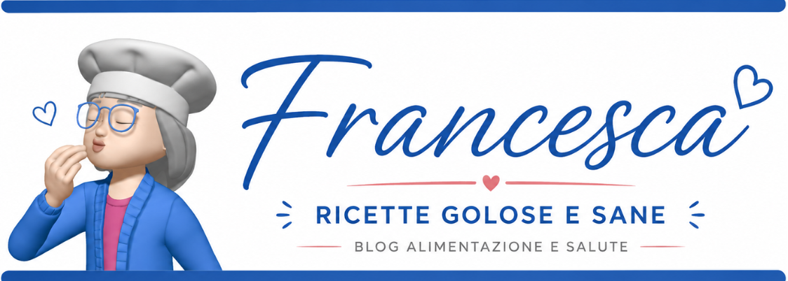 Logo Francesca Ricette golose e sane Blog di Alimentazione e salute