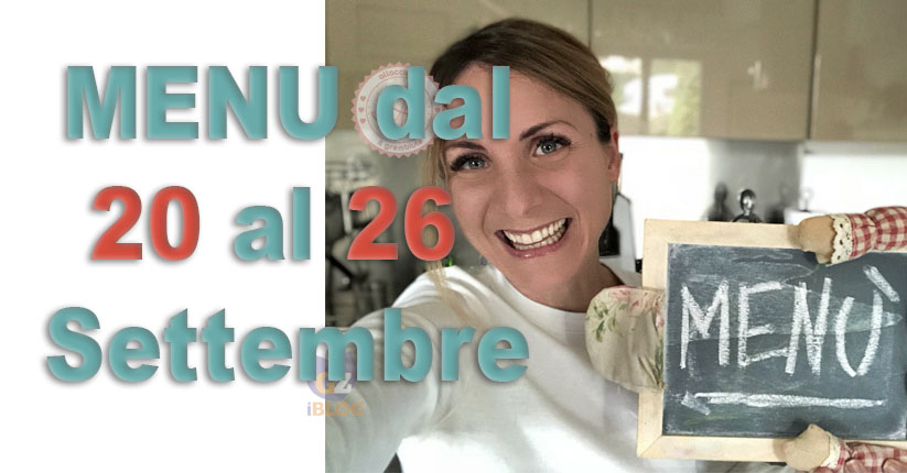COSA CUCINARE DAL 20 AL 26 SETTEMBRE