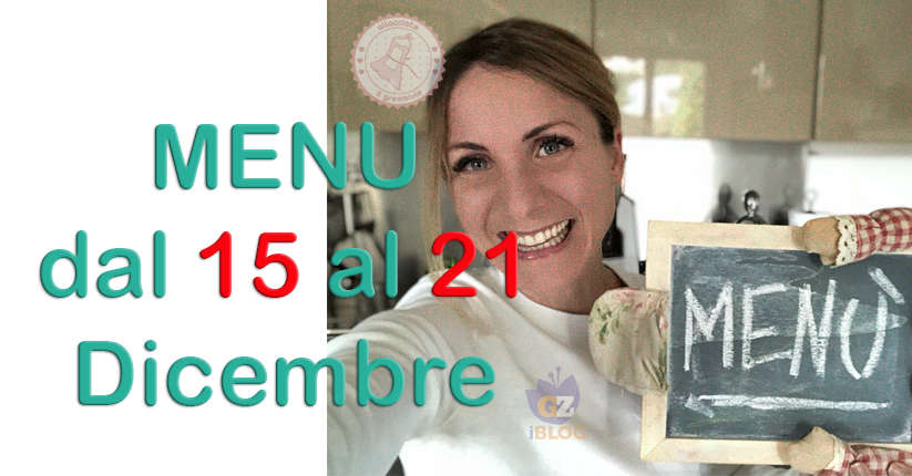 COSA CUCINARE DAL 15 21 dicembre