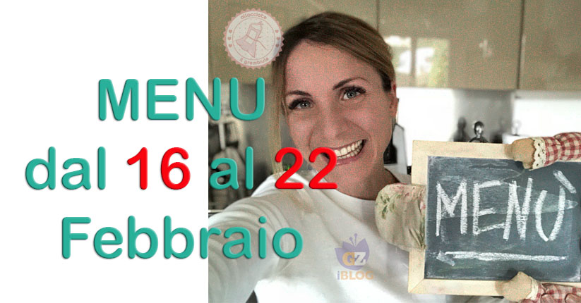 cosa cucinare dal 16 al 22 febbraio