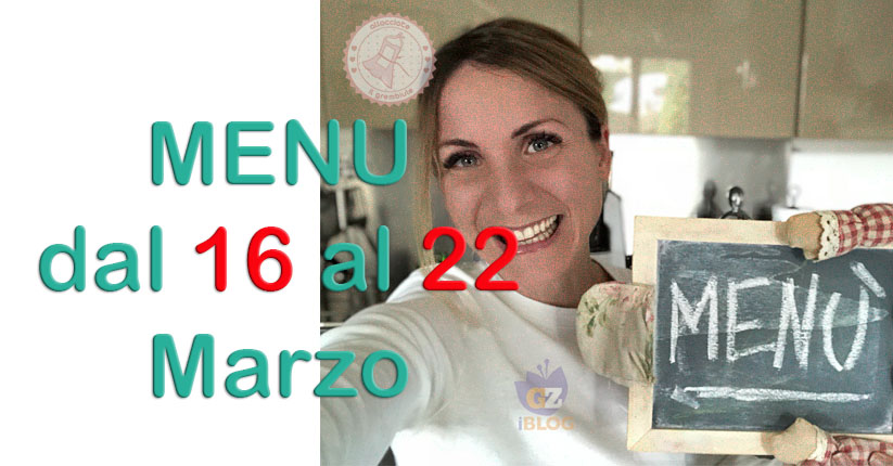 cosa cucinare dal 16 all 22 marzo