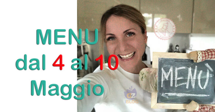 cosa cucinare dal 4 al 10 maggio
