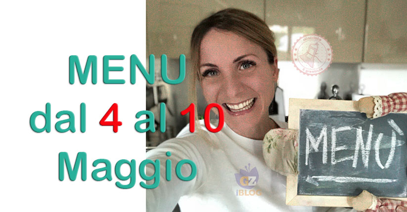 cosa cucinare dal 4 al 10 maggio