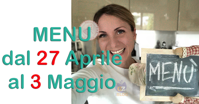COSA CUCINARE 27 APRILE AL 3 MAGGIO