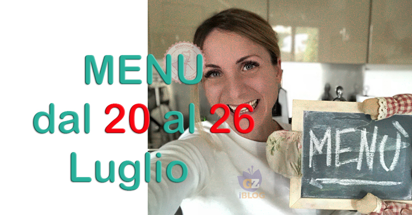 cosa cucinare dal 20 al 26 luglio