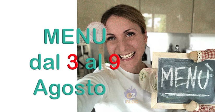 cosa cucinare dal 3 al 9 agosto
