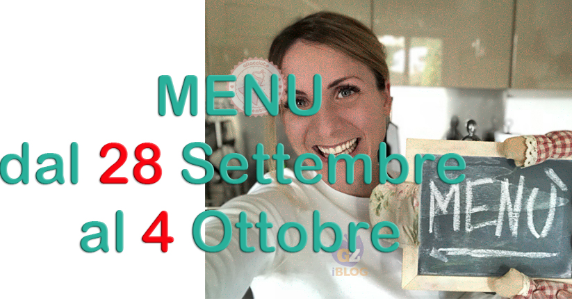 cosa cucinare menu sal 28 settembre al 5 ottobre