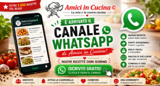 Hero Banner del Canale WhatsApp Amici in Cucina con smartphone, logo ufficiale e invito a iscriversi gratuitamente per ricevere ogni giorno nuove ricette, raccolte, menù e consigli di cucina.