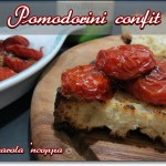 Pomodori confit ricetta A pummarola 'ncoppa