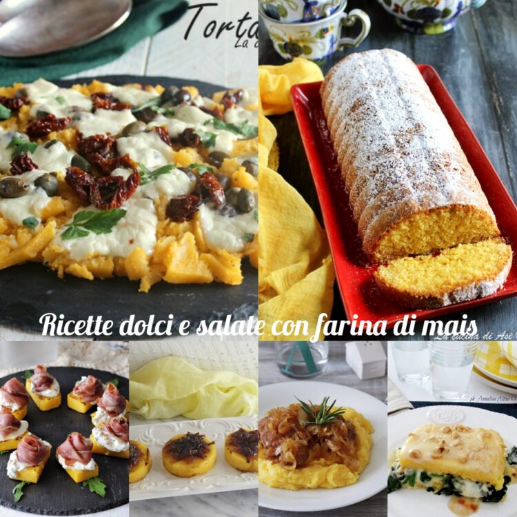 20 ricette dolci e salate con farina di mais dalla colazione alla cena