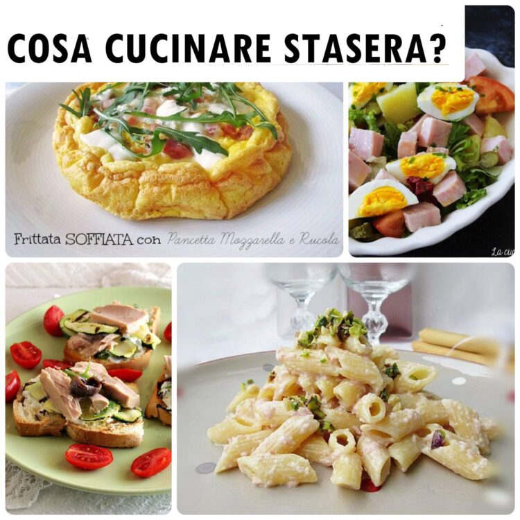 Cosa cucinare stasera ?10 idee veloci