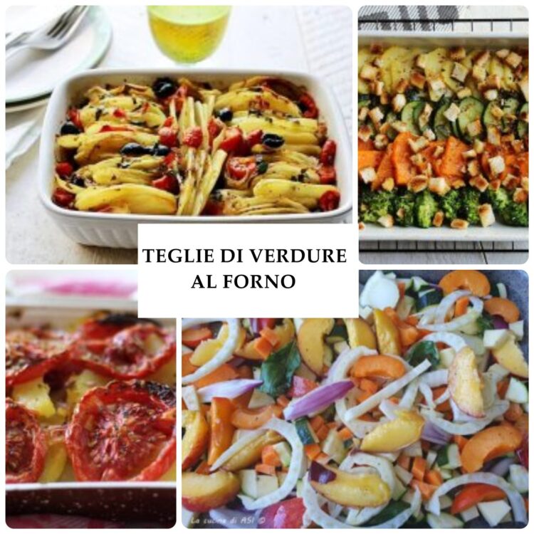 teglie di verdure al forno 10 ricette facili