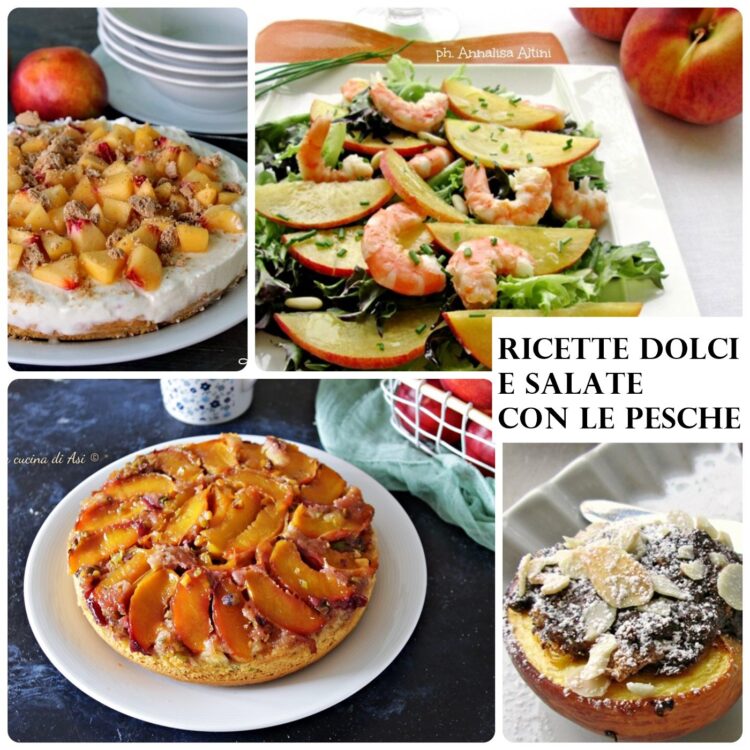ricette dolci e salate con le PESCHE TOP LIST