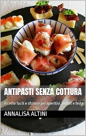 25 antipasti senza cottura ebook La cucina di ASI