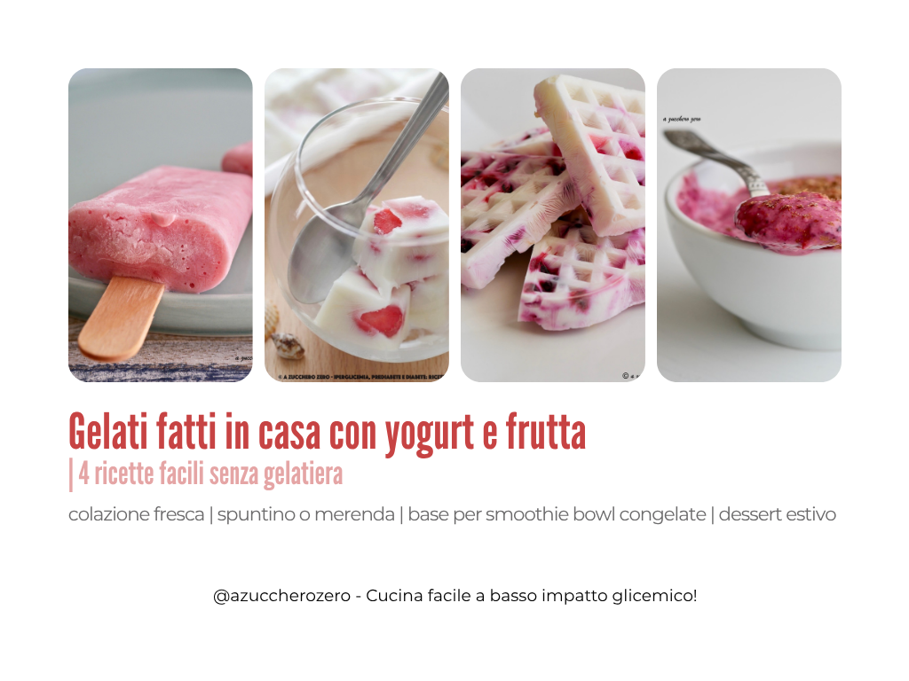 Gelati fatti in casa con yogurt e frutta | 4 ricette facili senza gelatiera