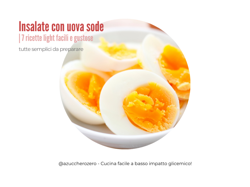 Insalate con uova sode | 7 ricette light facili e gustose