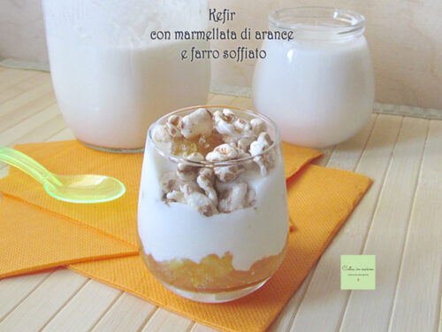 Kefir con marmellata di arance e farro soffiato