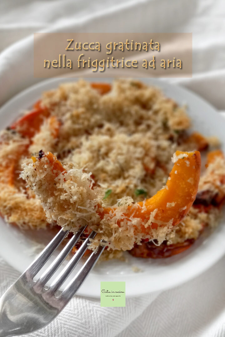 zucca gratinata nella friggitrice ad aria