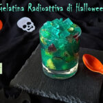 gelatina radioattiva di halloween