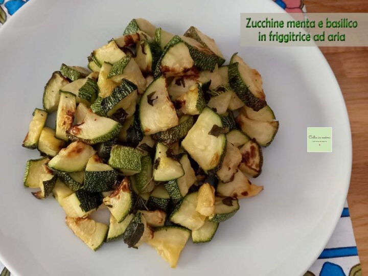 zucchine menta e basilico in friggitrice ad aria