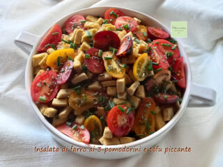 insalata di farro ai 3 pomodorini e tofu piccante
