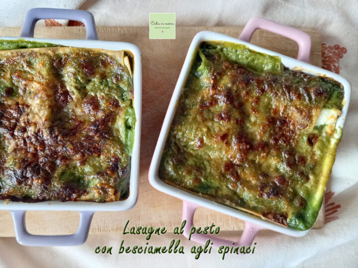 lasagne al pesto con besciamella agli spinaci