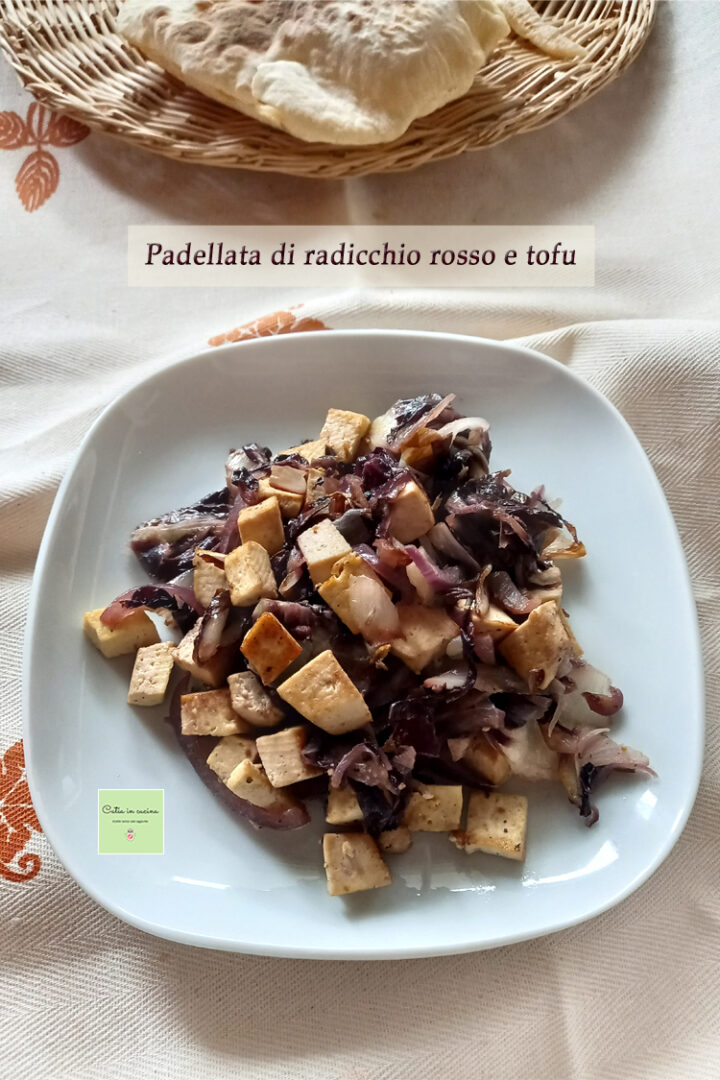 padellata di radicchio rosso e tofu