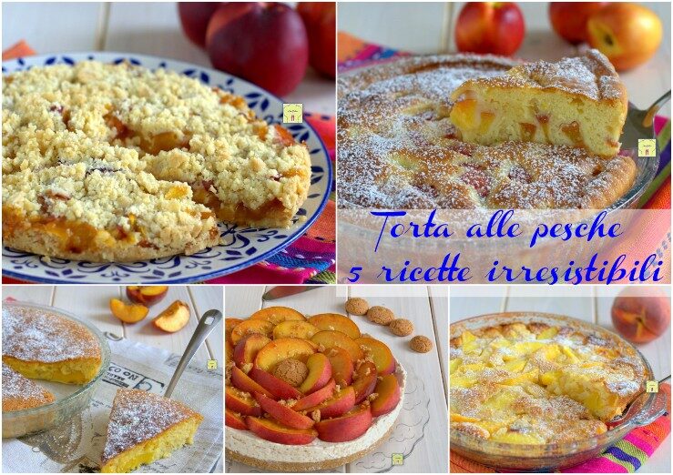 Torta alle pesche 5 ricette irresistibili