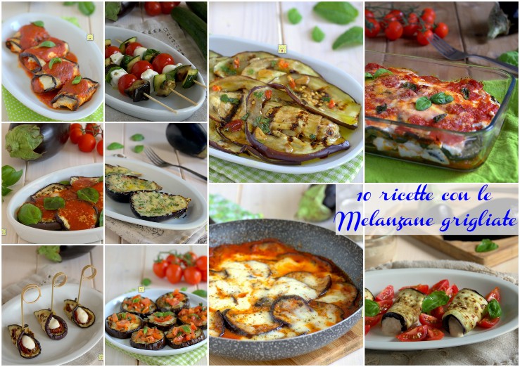 10 ricette con le Melanzane grigliate