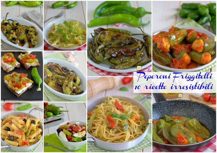 Peperoni Friggitelli 10 ricette irresistibili