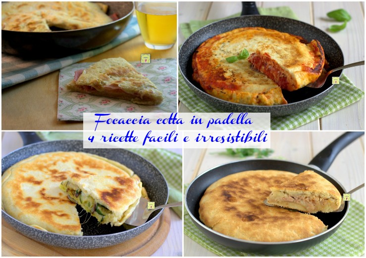 Focaccia cotta in padella 4 ricette