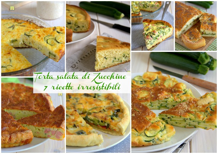 Torta salata di Zucchine 7 ricette irresistibili