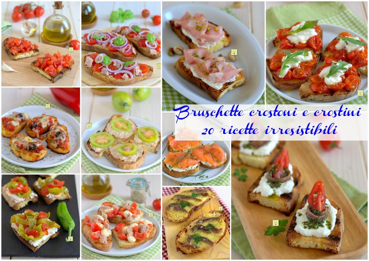 Bruschette crostoni e crostini 20 ricette irresistibili