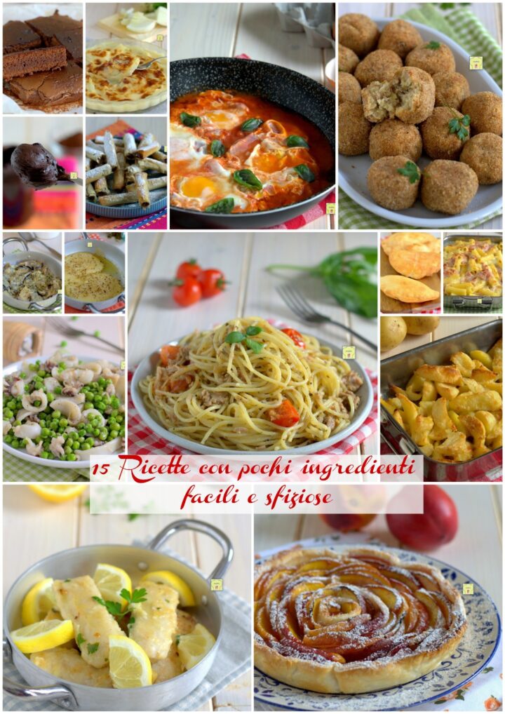 15 Ricette con pochi ingredienti facili e sfiziose gp
