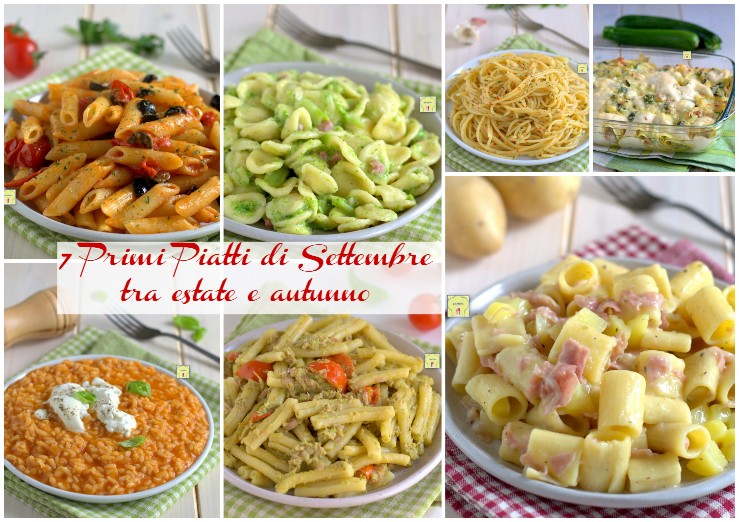 7 Primi Piatti di Settembre tra estate e autunno