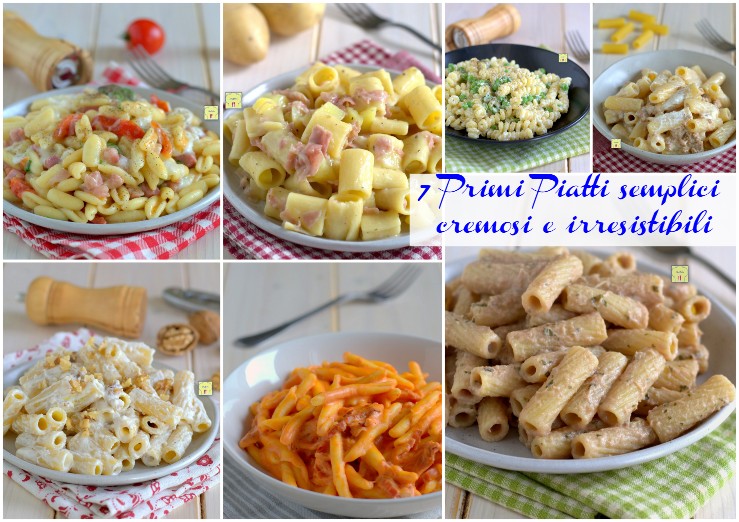 7 Primi Piatti semplici cremosi e irresistibili