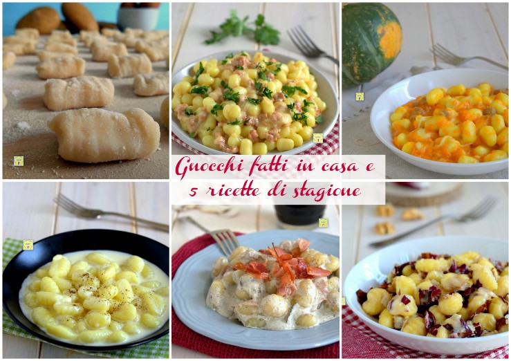 Gnocchi fatti in casa e 5 ricette di stagione