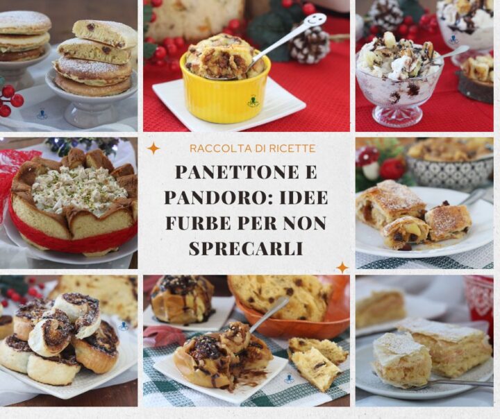 PANETTONE E PANDORO:IDEE FURBE PER NON SPRECARLI1