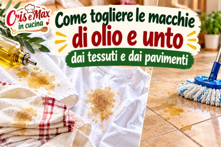Come togliere le macchie di olio e unto dai tessuti e dai pavimenti