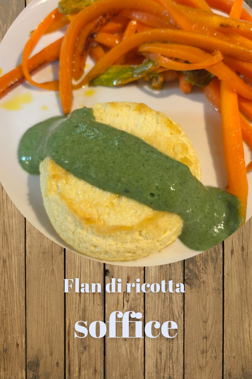 Flan di ricotta soffice adatto a vegetariani