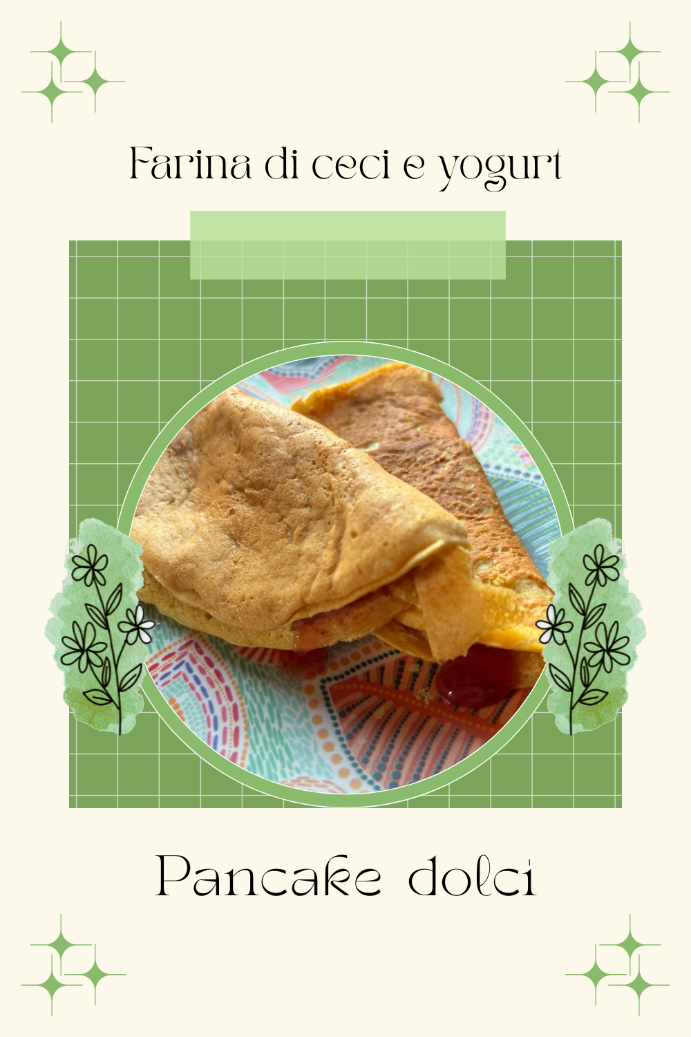 Pancake dolci di farina di ceci e yogurt