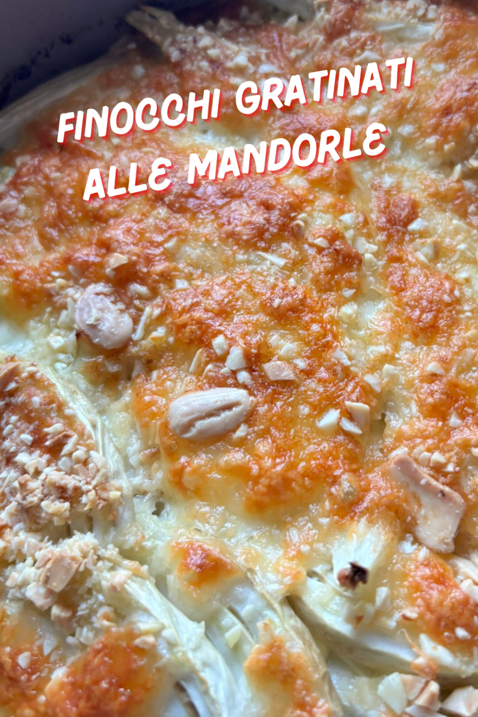FINOCCHI GRATINATI ALLE MANDORLE