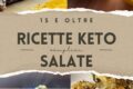 Ricette chetogeniche salate facili: 15 idee low carb che non sembrano “da dieta”