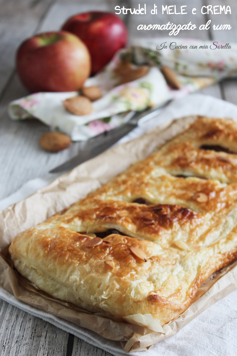 Strudel di mele e crema con pasta sfoglia - In cucina con mia sorella