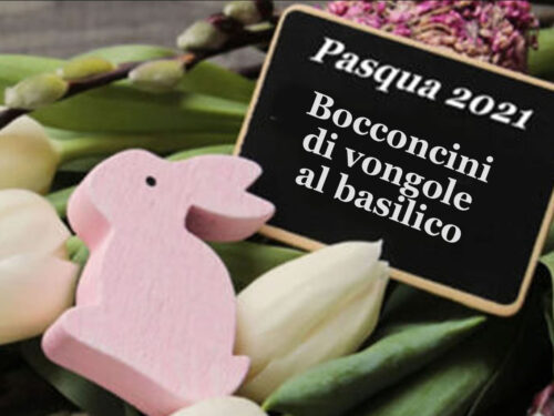 Pasqua 2021: Bocconcini di vongole al basilico