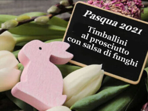 Pasqua 2021: Timballini al prosciutto con salsa di funghi