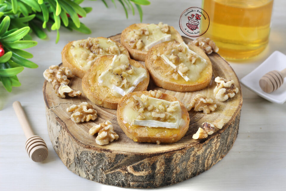 crostini brie,miele e noci.