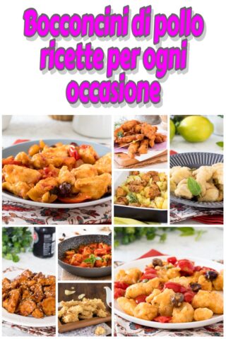 Bocconcini di pollo ricette per ogni occasione